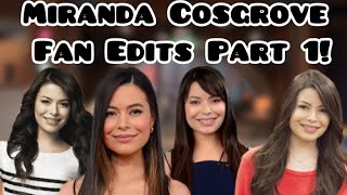 Miranda Cosgrove Fan Edits Part: 1