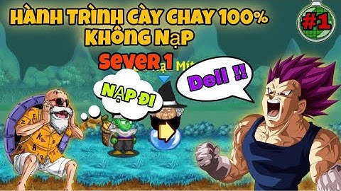 Ngọc Rồng Online | Thử Thách Bản Thân Cày Chay 100% Không Nạp Tại sever cũ Và Cái Kết ? Tập 1