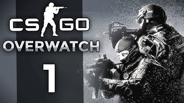 CS GO Overwatch Ep 1 - CHEATING GONNA MAKE ME PUKE