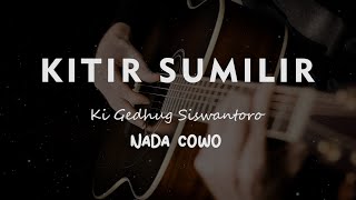 KITIR SUMILIR // Ki Gedhug Siswantoro // KARAOKE GITAR AKUSTIK NADA  COWO ( MALE )