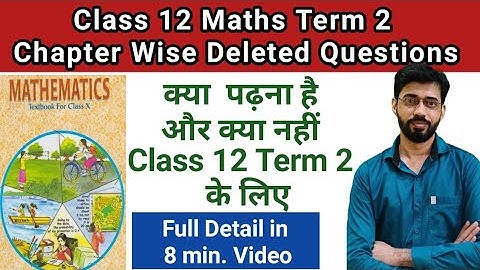 Deleted Syllabus Class 12 Chapterwise Term 2 | Class 12 Maths New And Deleted  Syllabus  Term 2