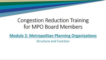 Module 2 - Congestion Reduction Training for MPO Board Members