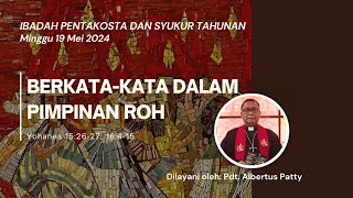 Kebaktian Hybrid GKI Guntur, Minggu Pentakosta - 19 Mei 2024 // Pdt. Albertus Patty