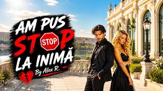 Alex R. - Am pus stop la inimă (Official Video) | Când iubirea se termină și sufletul a obosit!