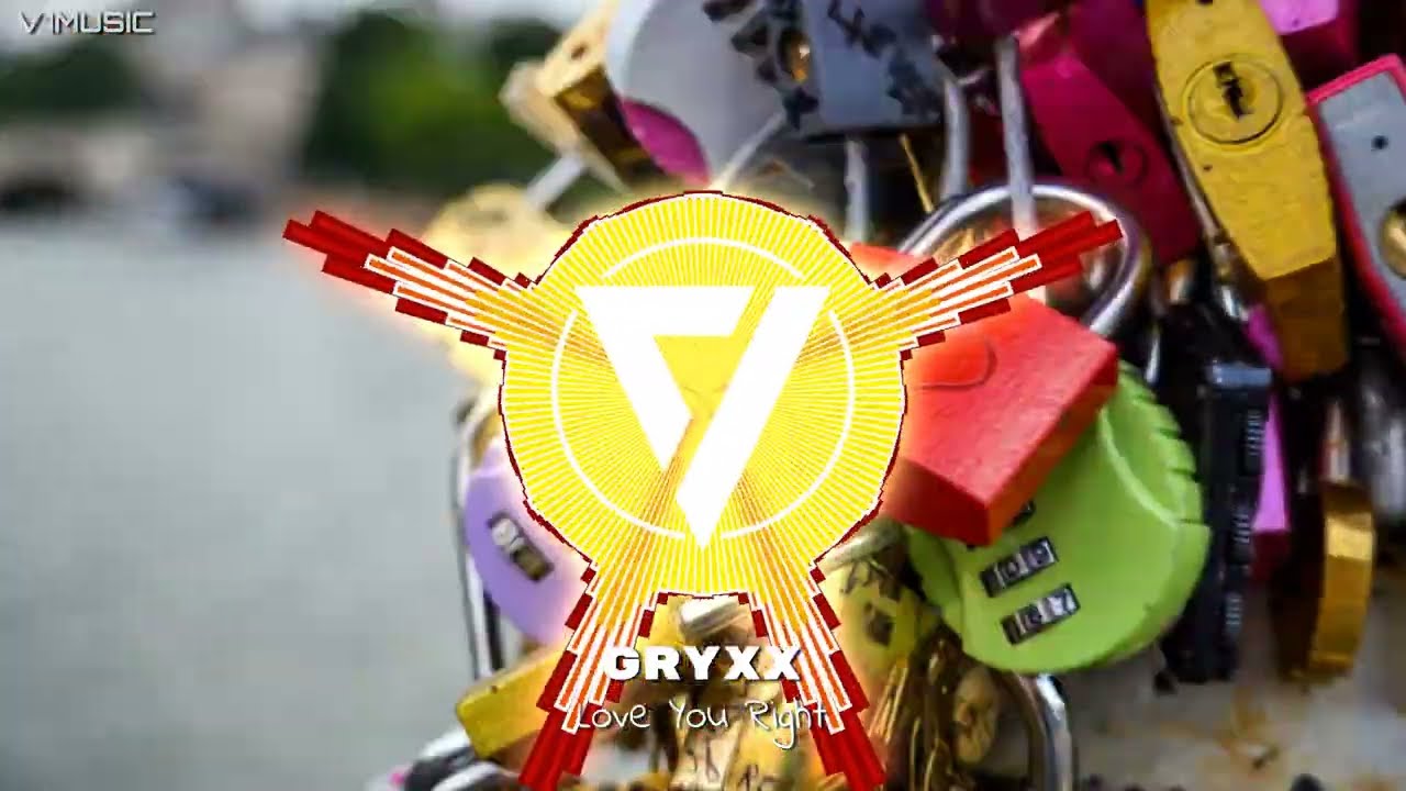 在 YouTube 上观看 Gryxx - Love You Right | V1MUSIC
