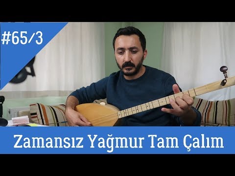 Ders 65/3 Zamansız Yağmur Tam Çalım