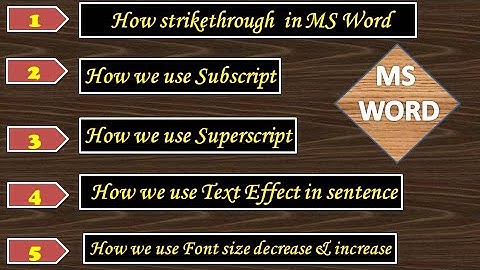 How we use strikethrough in MS word| subscript |superscript| Text effect| font size