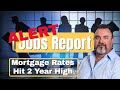 Mortgage Rates and Housing Market | Mortgage Rates SPIKE to 2 YEAR High