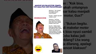 Ngakak Guyon Gus Dur Kenapa Kok Ngga Mau Jadi Makcomblanglucu ngakak fyp fyp fypage shorts