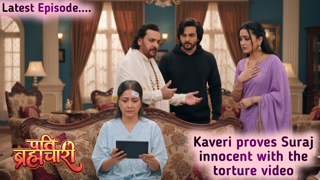 Pati Brahmachari || 23 Feb 2026 || Kaveri proves Suraj innocent with the torture video