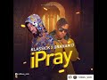 I Pray Klass Sick Ft Graham D mp3