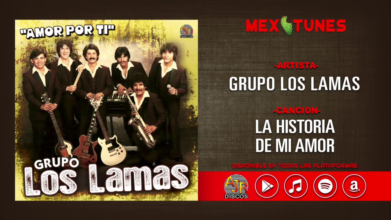 Grupo Los Lamas La Historia De Mi Amor YouTube