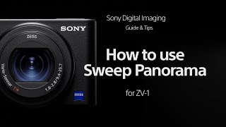 Sony  |  How To's  |  How to use Sweep Panorama  |  ZV-1