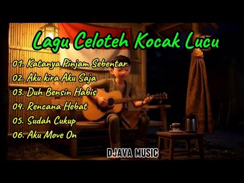 Lagu Celoteh Kocak Lucu || Album \