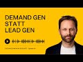 Demand gen statt lead gen  ep 30  clemens schuele