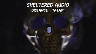 Distance - Tatami - Halloween Trap - Sheltered Audio - Copyright / Royalty Free Music