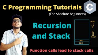 14.9 - Relation between recursion and stack | Memory layout | C tutorials
