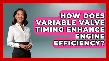 How Does Variable Valve Timing Enhance Engine Efficiency? - The Racing Xpert
