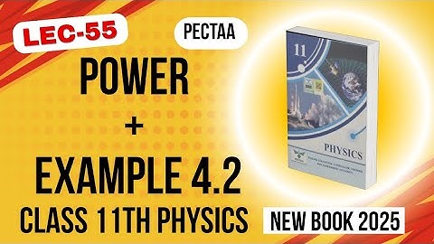 Power | Class 11th Physics New Book 2025 | Example 4.2 | PECTAA | Chapter 4 Class 11 
