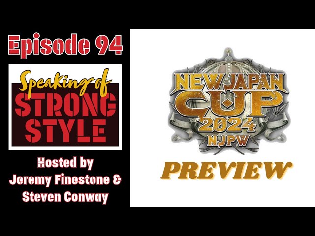 New Japan Cup Preview | How far will Jack Perry go? | Speaking of Strong Style