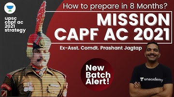 MISSION UPSC CAPF AC 2021 | How to prepare for CAPF AC in 8 months | Ex- Asst. Comd. Prashant Jagtap