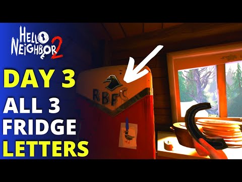 HELLO NEIGHBOR 2 - All 3 Fridge Letters Location | Fridge Puzzle Solution (Day 3)