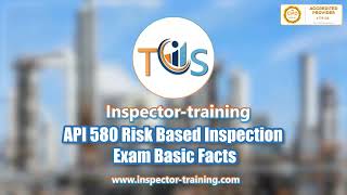 API 580 Risk Based Inspection Exam: Basic Facts