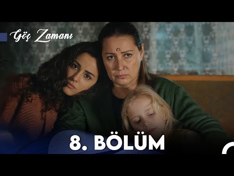 Göç Zamanı 8. Bölüm (FULL HD)