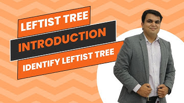 Leftist Tree Introduction | How to identify Leftist Tree | S-Value Concept | Data Structure | BCS304