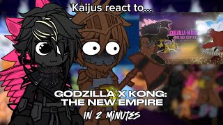 Kaijus react to Godzilla x Kong: The New Empire In 2 Minutes || Monsterverse || Gacha club