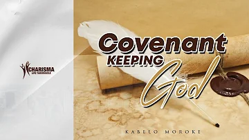 Kabelo Moroke: The Covenant Keeping God (Pretoria)