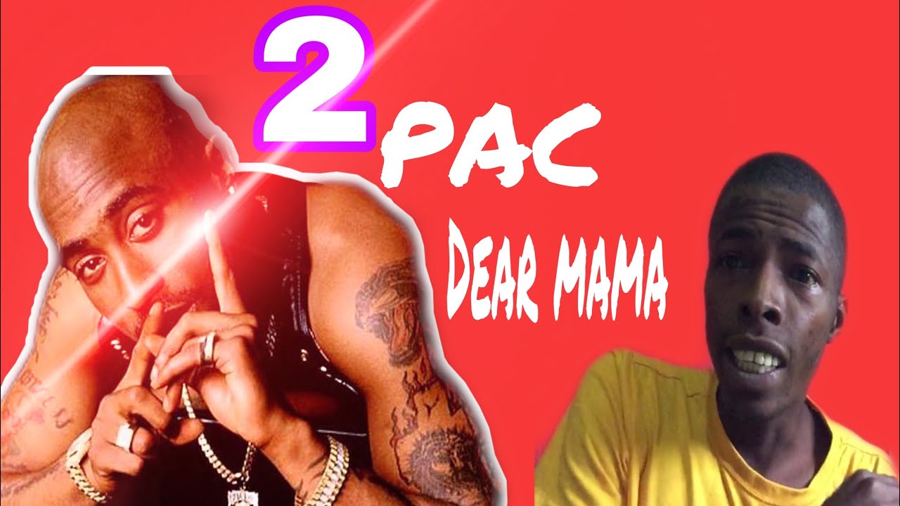 2pac dear mama original 2pac dear mama original
