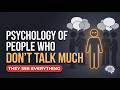 The Real Reason Some People Don't Talk Much
