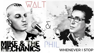 Mike & the Mechanics - whenever I stop (Acoustic cover) by Walt & Phil)