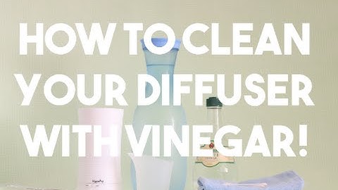 HOW TO: CLEAN YOUR DIFFUSER WITH VINEGAR | KARMAROMA