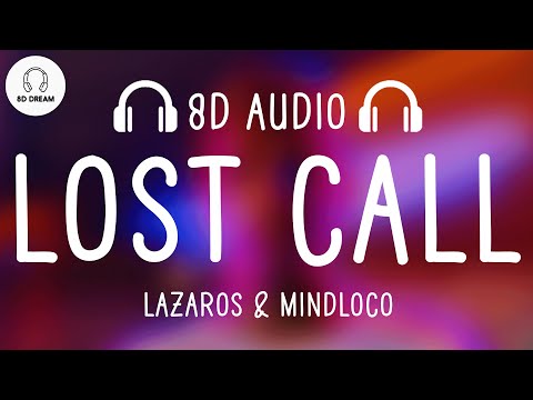 Lazaros & Mindloco - Lost Call (8D AUDIO)