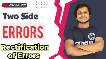 Rectification Of Errors In Accounting Class 11| Rectification Of Errors | Two Side Errors | #Sanjeev