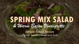 Spring Mix Salad with Warm Bacon Vinaigrette