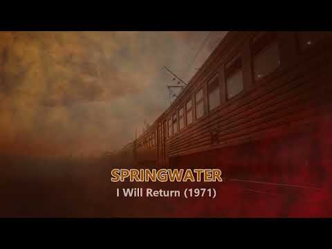 SPRINGWATER - I Will Return (1971), Stereo Remix