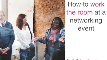 How to work the room at a networking event
