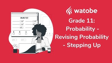 Grade 11 - Probability Foundation (revising probability - stepping up)