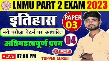 BA Part 2 History Honours Paper 3 VVI Questions 2023 | Lnmu Part 2 History Honours Paper 3 Guess