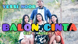 BALON CINTA Yessi Noor Ft Adidaz &