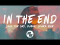 Said The Sky &amp; Dabin - In The End (Lyrics) feat. Clara Mae