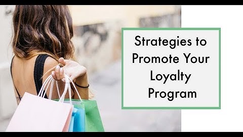 7 Strategies to Promote Your Loyalty Program