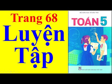 Video Toán Lớp 5 - Trang 68 - Luyện Tập - youtube