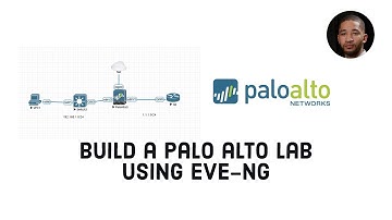Get Palo Alto Certified | Build a Palo Alto Lab using EVE-NG