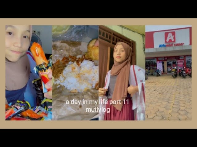 ♡ a day in my life part 11 ~ mutivlog | Muthia Raputry class=