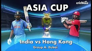 India Vs Hong Kong Live Stream.Asia cup 2018