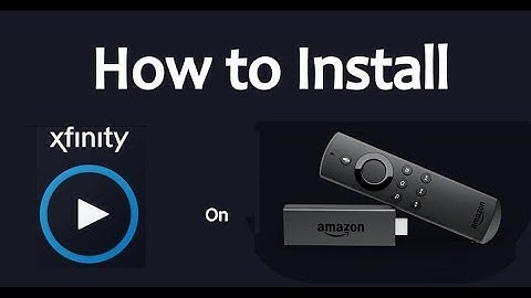 How To Install Xfinity Stream App on Firestick/FireTV 4K [Step-by-Step-Guide 2020]